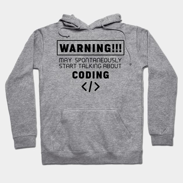 Warning, may spontaneously start talking about coding Hoodie by Purrfect Corner